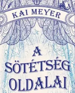 A sötétség oldalai - Varázskönyv-trilógia 2. rész - Kai Meyer