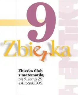 Zbierka úloh z matematiky pre 9. roč. ZŠ a 4. roč. GOŠ - Zuzana Valášková