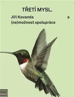 Třetí mysl - Third Mind - Jiří Kovanda