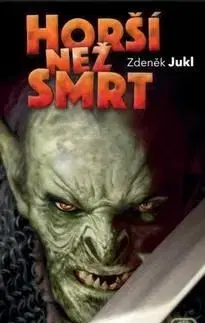 Horší než smrt - Zdeněk Jukl