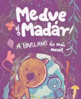 Medve és Madár - A barlang és más mesék - Jarvis