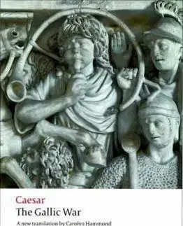 The Gallic War: Seven Commentaries on the Gallic War with an Eighth Commentary by Aulus Hirtius (Oxford World´s Classics) - Julius Caesar