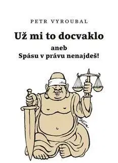 Už mi to docvaklo - Petr Vyroubal