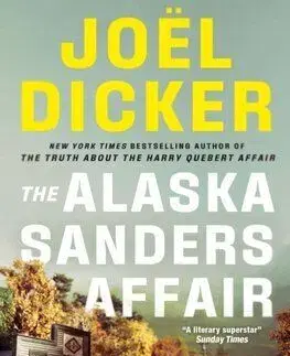 The Alaska Sanders Affair - Joël Dicker