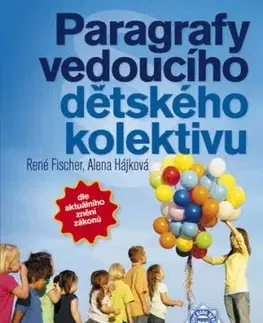Paragrafy vedoucího dětského kolektivu - Alena Hájková, René Fischer