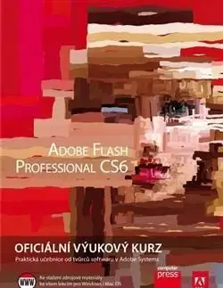 Adobe Flash CS6: Oficiální výukový kurz - Adobe Creative Team