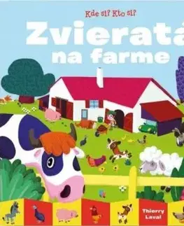 Kde si? Kto si? Zvieratá na farme - Thierry Laval