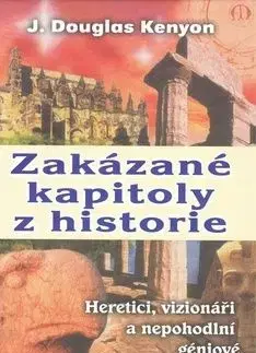 Zakázané kapitoly z historie - J. Douglas Kenyon