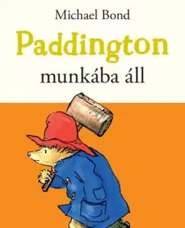 Paddington munkába áll - Michael Bond