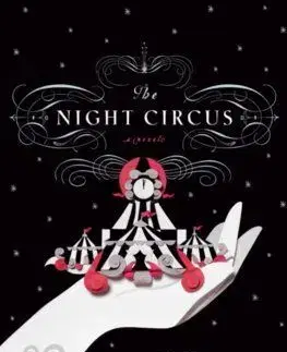 The Night Circus - Erin Morgenstern