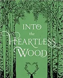 Into the Heartless Wood - Joanna Ruth Meyerová
