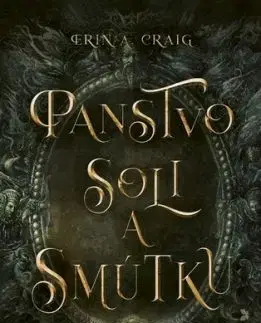 Panstvo Soli a smútku - Erin A. Craig, Michaela Rosová
