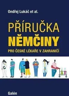 Příručka němčiny pro české lékaře v zahraničí - Ondřej Lukáč