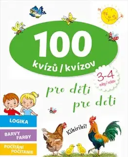 100 kvízů pro děti (3-4 roky) / 100 kvízov pre deti (3-4 rokov) (CZ/SK vydanie)