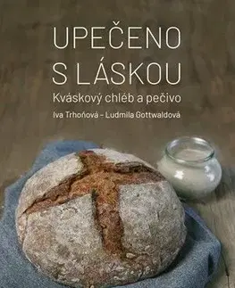 Upečeno s láskou - Iva Trhoňová, Ludmila Gottwaldová
