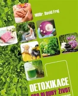 Detoxikace pro dlouhý život - David Frej
