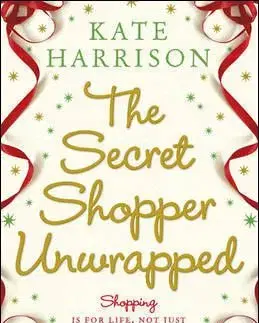 The Secret Shopper Unwrapped - Kate Harrison