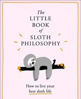 The Little Book Of Sloth Philosophy - Jennifer McCartney