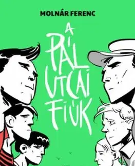 A Pál utcai fiúk - Ferenc Molnár