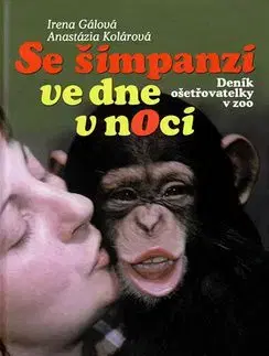 Se šimpanzi ve dne v noci - Irena Gálová