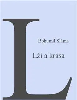 Krása a lži - Bohumil Sláma