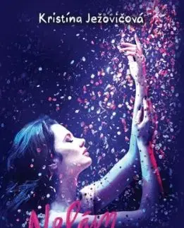 Nelám mi 3: Nelám mi dušu - Kristína Ježovičová