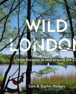 Wild London - Sam Hodges, Sophie Hodges