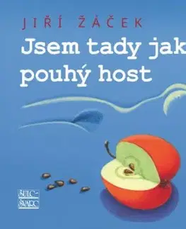 Jsem tady jako pouhý host - Jiří Žáček