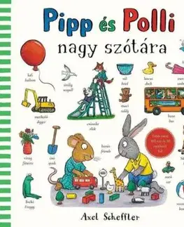 Pipp és Polli nagy szótára - Axel Scheffler