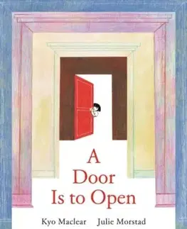Door Is to Open - Julie Morstad, Kyo Maclear