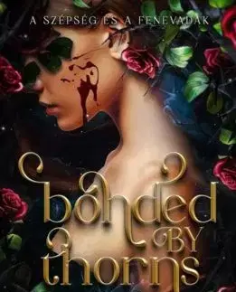 Bonded by Thorns – Tövisek hálójában - Elizabeth Helen