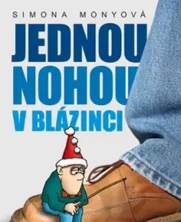 Jednou nohou v blázinci, 2. vydání - Simona Monyová