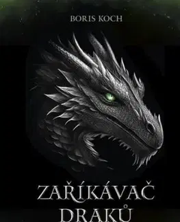 Zaříkávač draků - Boris Koch