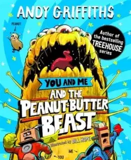 You and Me and the Peanut-Butter Beast - Andy Griffiths