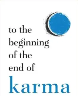 To the Beginning of the End of Karma - Meetu Bisht