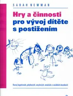 Hry a činnosti pro vývoj dítěte s postižením - Sarah Newman