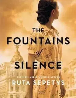 The Fountains of Silence - Ruta Sepetysová
