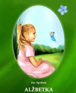 Alžbetka a kvetinové víly - Ján Spišiak