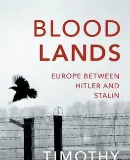 Bloodlands - Europe between Hitler and Stalin - Timothy Snyder