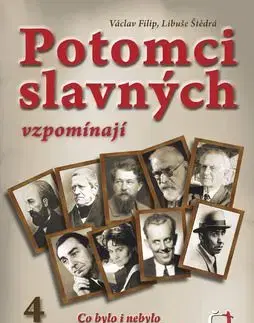 Potomci slavných vzpomínají 4 - Libuše Štědrá, Filip Václav