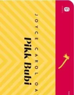 Pikk Bubi - Joyce Carol Oates