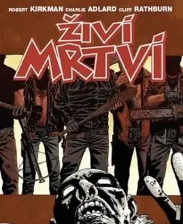 Živí mrtví - Důvod se bát - Robert Kirkman