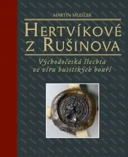 Hertvíkové z Rušinova - Martin Musílek
