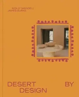 Desert by Design - James Burke, Molly Mandell