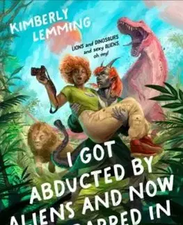 I Got Abducted by Aliens and Now I'm Trapped in a Rom-Com - Kimberly Lemming
