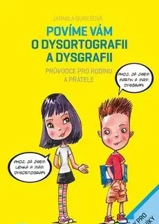 Povíme vám o dysortografii a dysgrafii - Jarmila Burešová