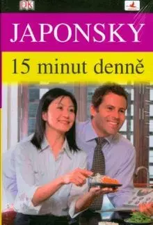 Japonsky 15 minut denně+CD - Micuko Maeda-Nye, Šizujo Okada