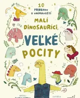 Malí dinosauríci, veľké pocity - Swapna Haddow