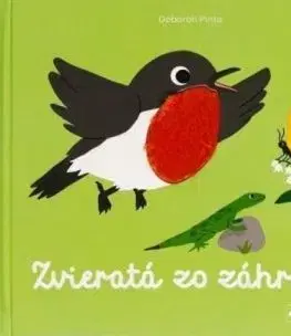 Spoznávaj dotykom - Zvieratá zo záhrady - Deborah Pinto