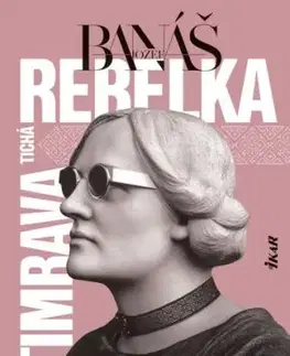 Tichá rebelka Timrava - Jozef Banáš